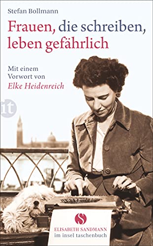 Frauen, die schreiben, leben gefährlich (Elisabeth Sandmann im insel taschenbuch) von Insel Verlag